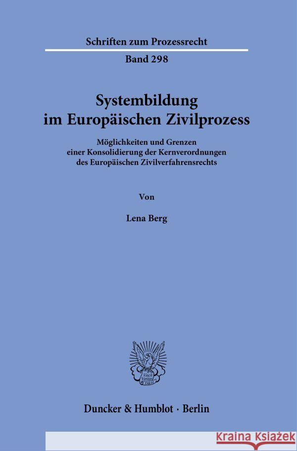Systembildung im Europäischen Zivilprozess. Berg, Lena 9783428185351