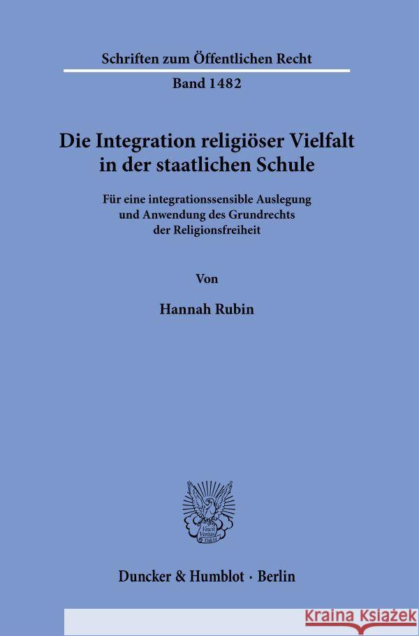 Die Integration religiöser Vielfalt in der staatlichen Schule. Rubin, Hannah 9783428186198 Duncker & Humblot