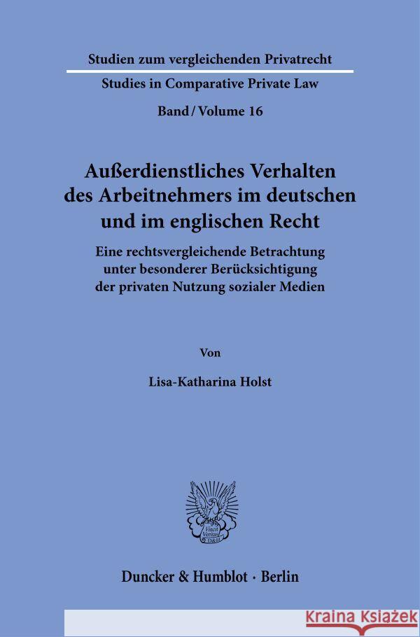 Außerdienstliches Verhalten des Arbeitnehmers im deutschen und im englischen Recht. Holst, Lisa-Katharina 9783428186242 Duncker & Humblot