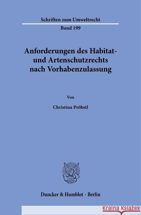 Anforderungen des Habitat- und Artenschutzrechts nach Vorhabenzulassung. Pröbstl, Christina 9783428186273 Duncker & Humblot
