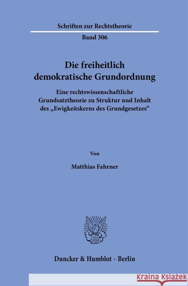 Die freiheitlich demokratische Grundordnung. Fahrner, Matthias 9783428187096 Duncker & Humblot