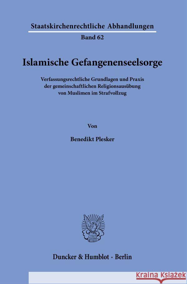 Islamische Gefangenenseelsorge. Plesker, Benedikt 9783428187232 Duncker & Humblot