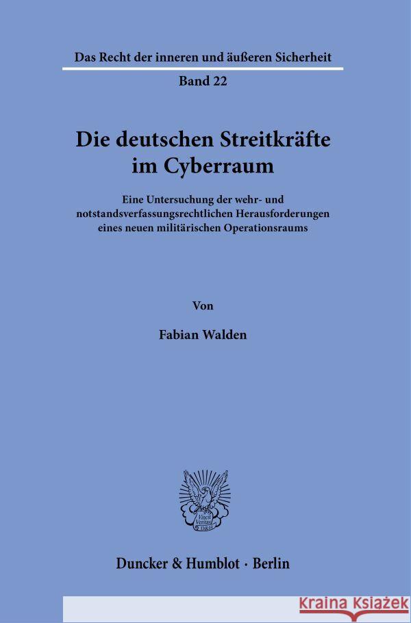 Die deutschen Streitkräfte im Cyberraum. Walden, Fabian 9783428187935 Duncker & Humblot