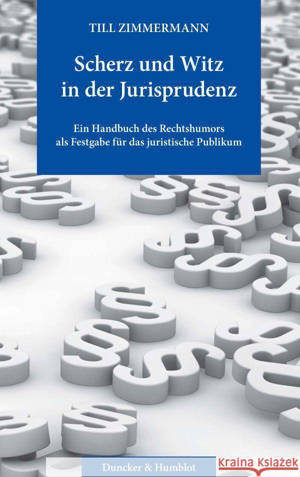 Scherz und Witz in der Jurisprudenz. Zimmermann, Till 9783428187959 Duncker & Humblot