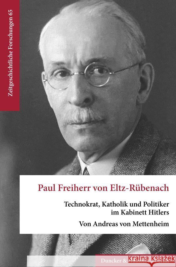 Paul Freiherr von Eltz-Rübenach. Mettenheim, Andreas von 9783428187973 Duncker & Humblot