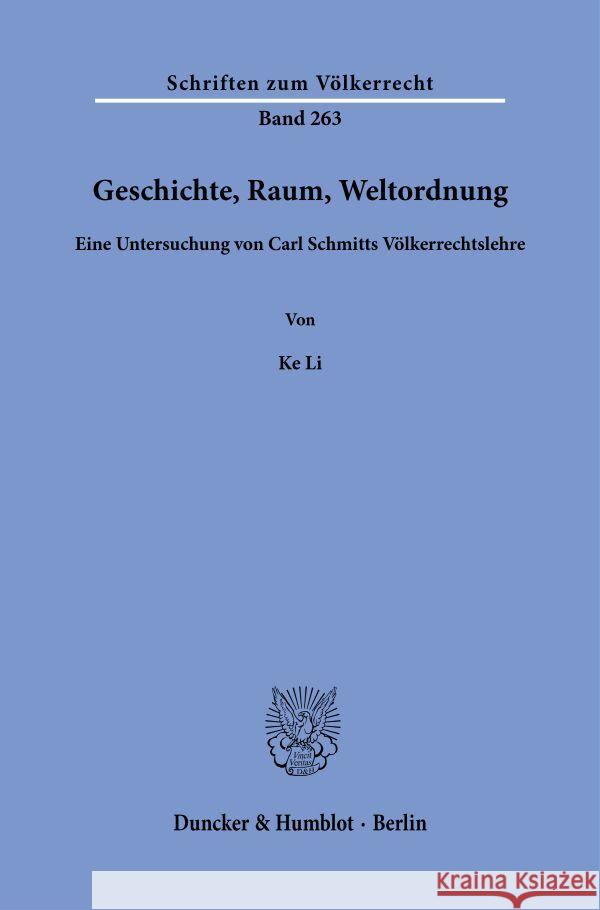 Geschichte, Raum, Weltordnung Li, Ke 9783428188321 Duncker & Humblot