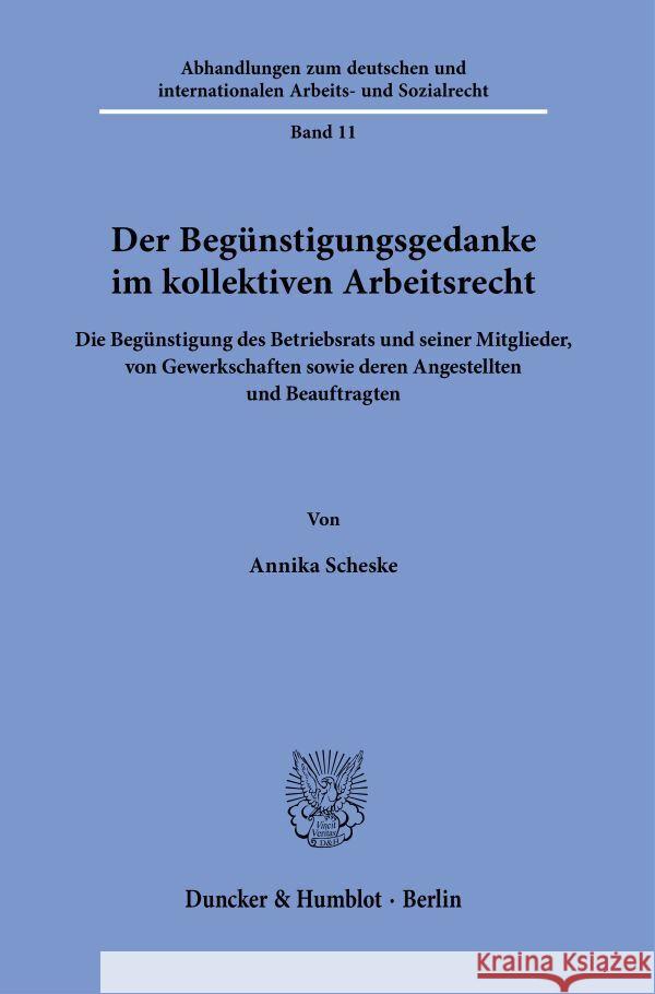 Der Begünstigungsgedanke im kollektiven Arbeitsrecht. Scheske, Annika 9783428188680 Duncker & Humblot