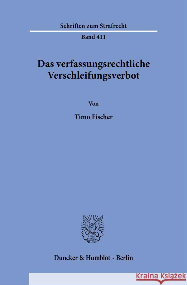 Das verfassungsrechtliche Verschleifungsverbot. Fischer, Timo 9783428188994 Duncker & Humblot