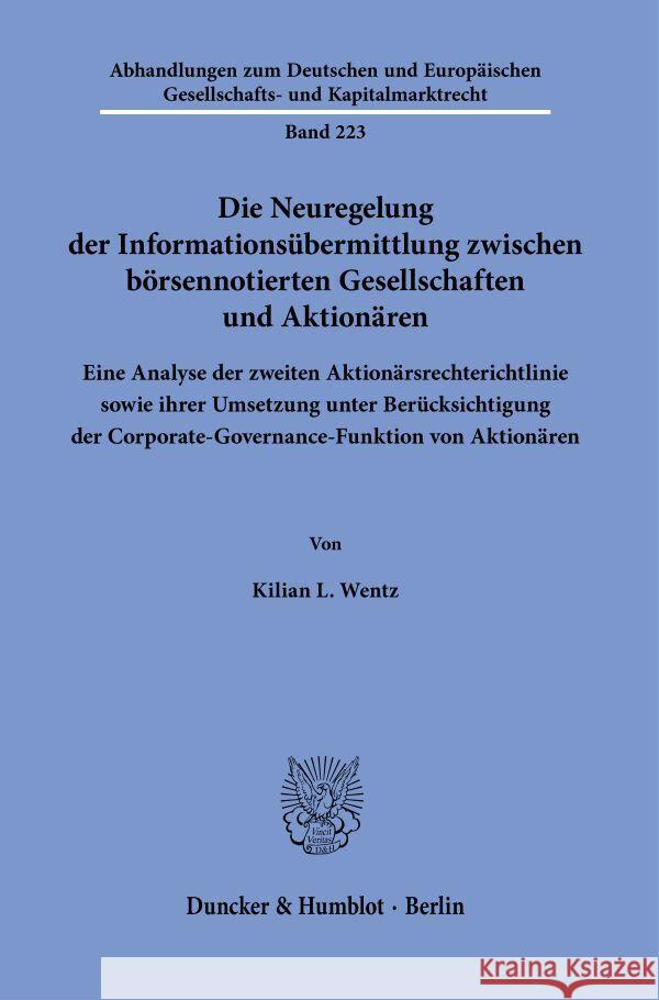 Die Neuregelung der Informationsübermittlung zwischen börsennotierten Gesellschaften und Aktionären. Wentz, Kilian L. 9783428189700 Duncker & Humblot