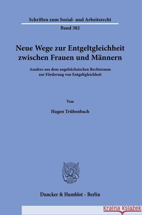 Neue Wege zur Entgeltgleichheit zwischen Frauen und Männern. Trübenbach, Hagen 9783428189915 Duncker & Humblot