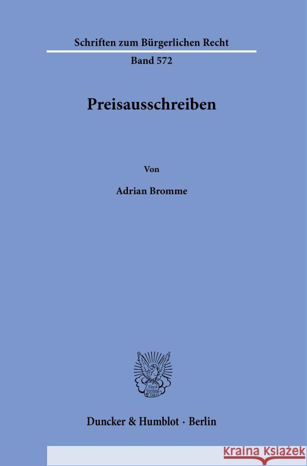 Preisausschreiben. Bromme, Adrian 9783428190157 Duncker & Humblot