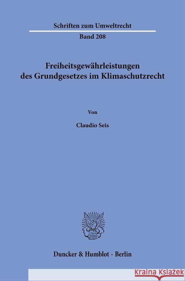 Freiheitsgewahrleistungen Des Grundgesetzes Im Klimaschutzrecht Claudio Seis 9783428191239 Duncker & Humblot