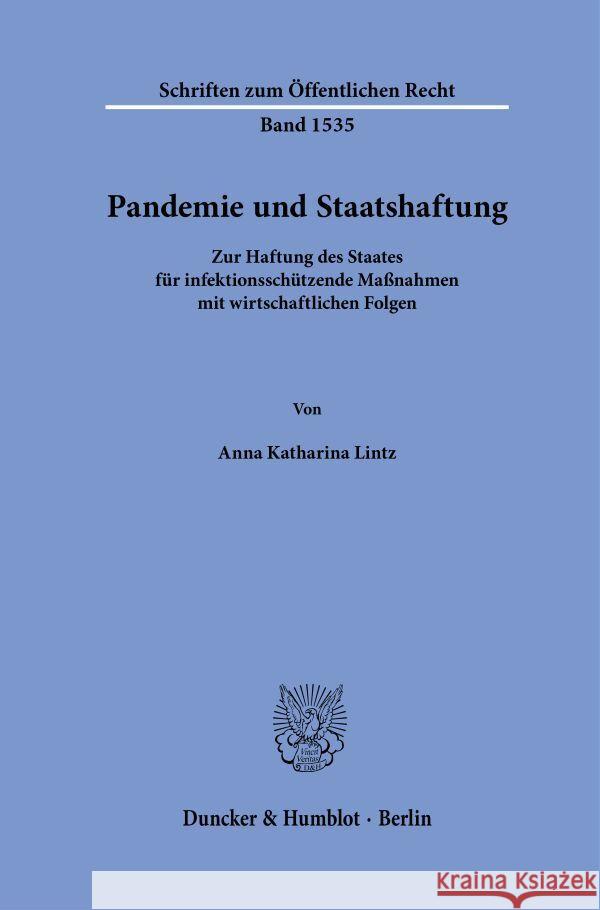Pandemie und Staatshaftung Lintz, Anna Katharina 9783428191628 Duncker & Humblot