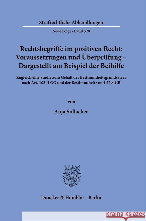 Rechtsbegriffe im positiven Recht: Voraussetzungen und Überprüfung - Dargestellt am Beispiel der Beihilfe Sollacher, Anja 9783428191802 Duncker & Humblot