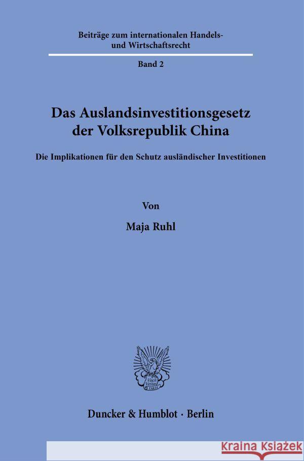 Das Auslandsinvestitionsgesetz der Volksrepublik China Ruhl, Maja 9783428192410