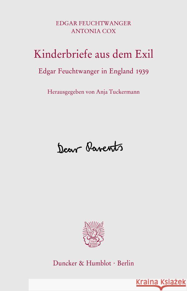 Kinderbriefe Aus Dem Exil: Edgar Feuchtwanger in England 1939 Antonia Cox Edgar Feuchtwanger Tuckermann Anja 9783428192601