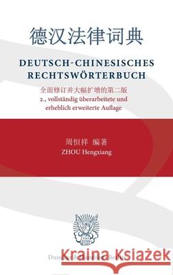 Deutsch-Chinesisches Rechtswörterbuch Zhou, Hengxiang 9783428192649 Duncker & Humblot