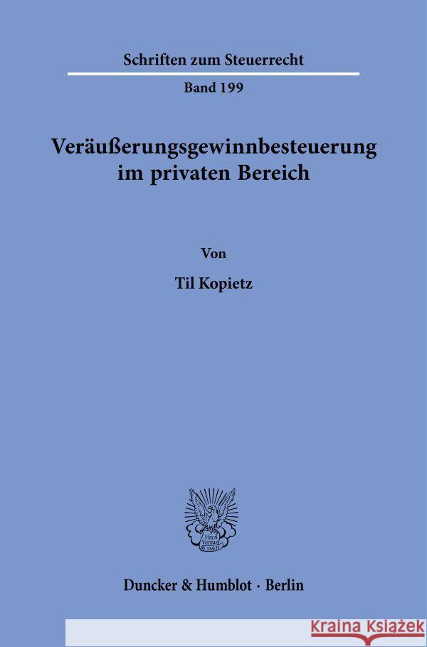 Veräußerungsgewinnbesteuerung im privaten Bereich Kopietz, Til 9783428193981 Duncker & Humblot