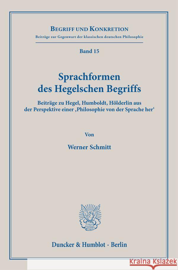 Sprachformen des Hegelschen Begriffs Schmitt, Werner 9783428194049