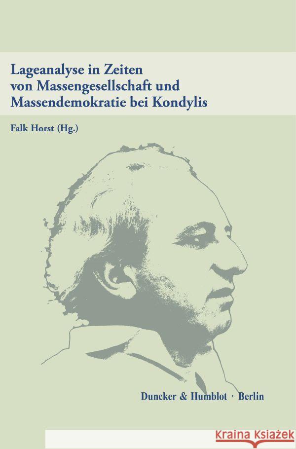 Lageanalyse in Zeiten von Massengesellschaft und Massendemokratie bei Kondylis  9783428194346 Duncker & Humblot