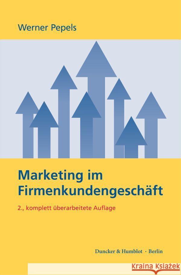 Marketing im Firmenkundengeschäft Pepels, Werner 9783428195343 Duncker & Humblot