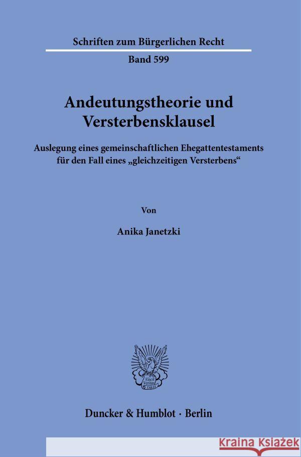 Andeutungstheorie und Versterbensklausel Janetzki, Anika 9783428195879 Duncker & Humblot
