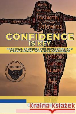 Confidence is Key: Practical Exercises for Developing and Strengthening Your Self-Confidence Cameron Bailey   9783428936519 PN Books