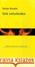 Sich entscheiden Kiechle, Stefan   9783429025359