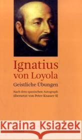 Geistliche Übungen Ignatius von Loyola Knauer, Peter  9783429030353 Echter