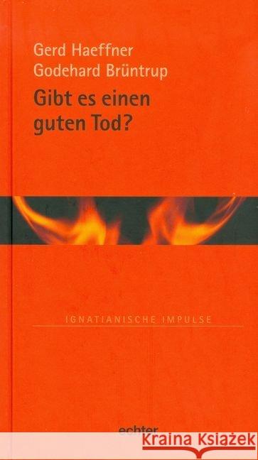 Gibt es einen guten Tod? Haeffner, Gerd; Brüntrup, Godehard 9783429039264 Echter