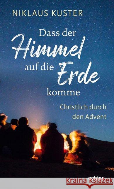 Dass der Himmel auf die Erde komme Kuster, Niklaus 9783429055530