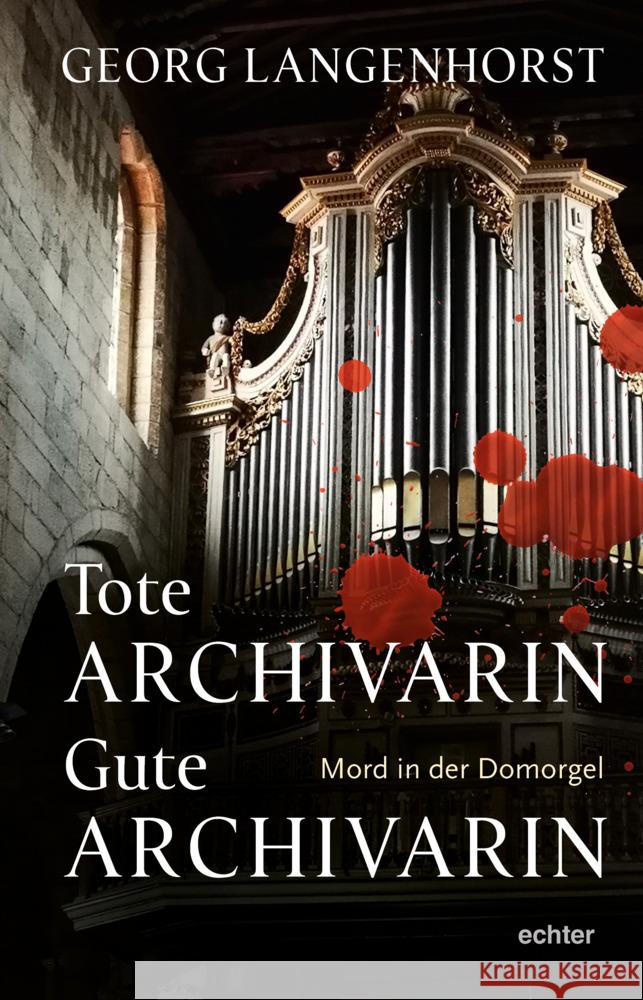Tote Archivarin - Gute Archivarin Langenhorst, Georg 9783429056711 Echter