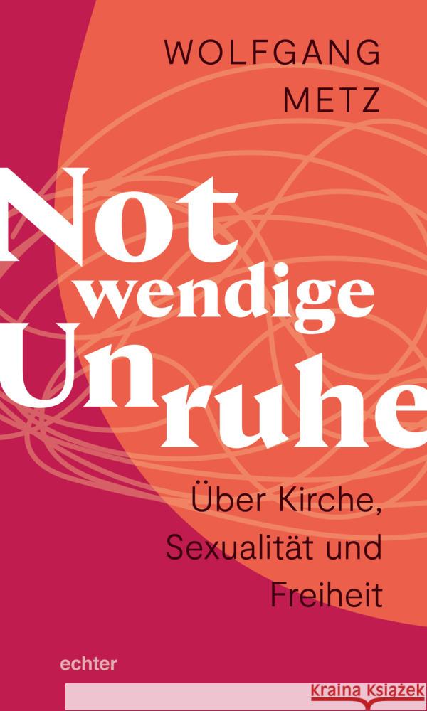 Notwendige Unruhe Metz, Wolfgang 9783429057442