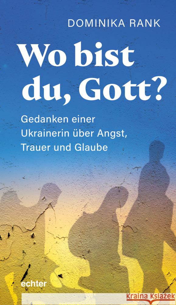 Wo bist du Gott? Rank, Dominika 9783429058678