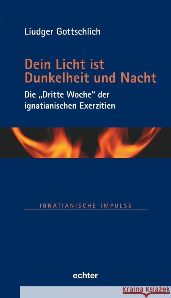 Dein Licht ist Dunkelheit und Nacht Gottschlich, Liudger 9783429059842 Echter