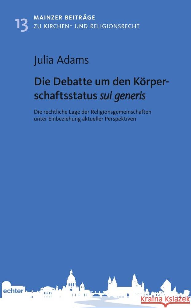 Die Debatte um den Körperschaftsstatus sui generis Adams, Julia 9783429059866