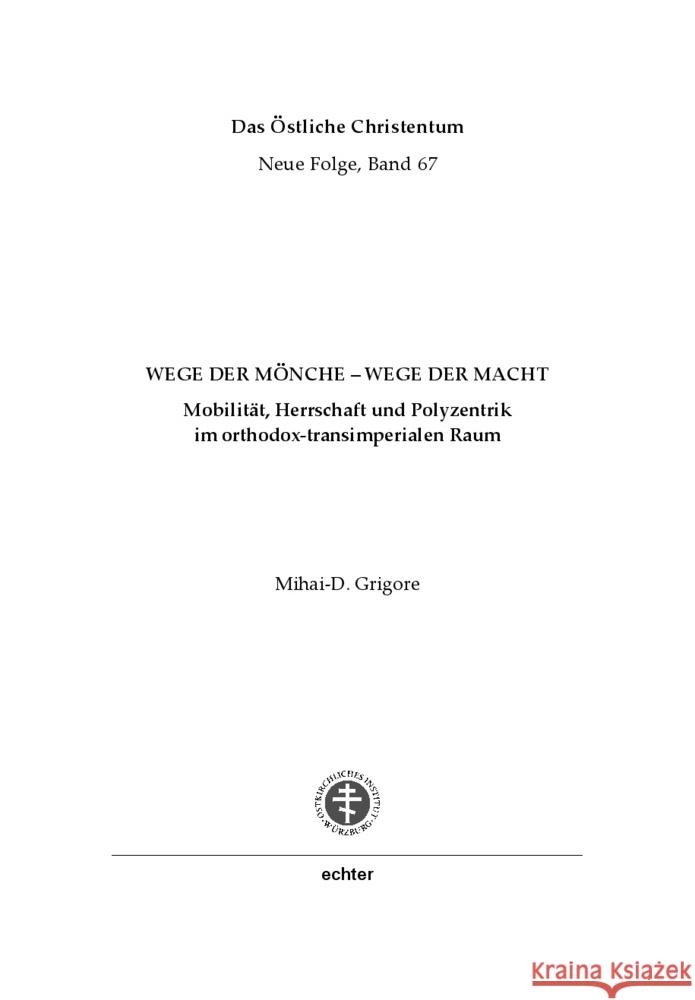 Wege der Mönche - Wege der Macht Grigore, Mihai-D. 9783429068035