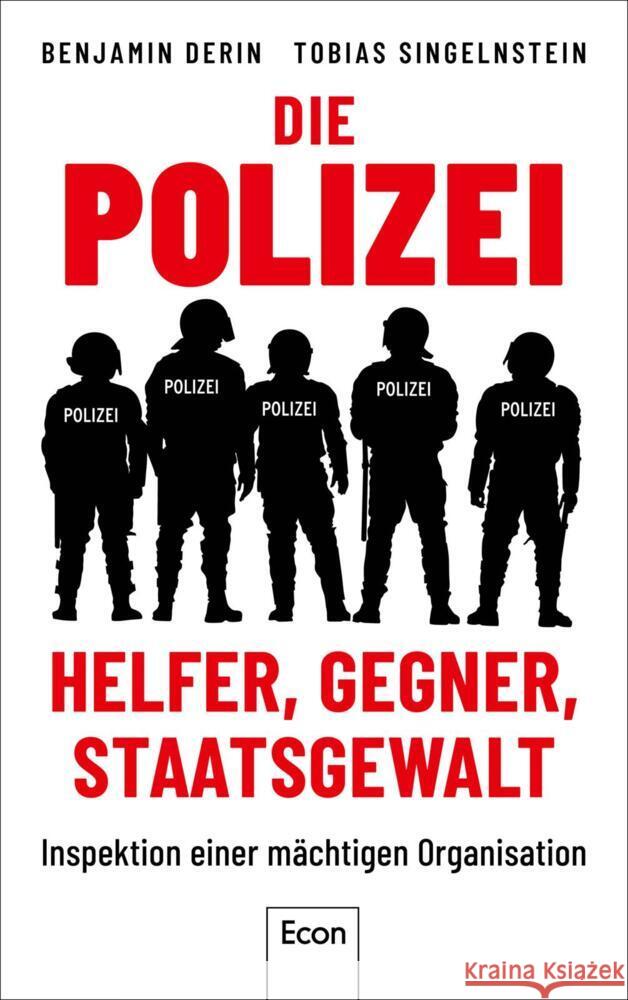 Die Polizei: Helfer, Gegner, Staatsgewalt Derin, Benjamin, Singelnstein, Tobias 9783430210591