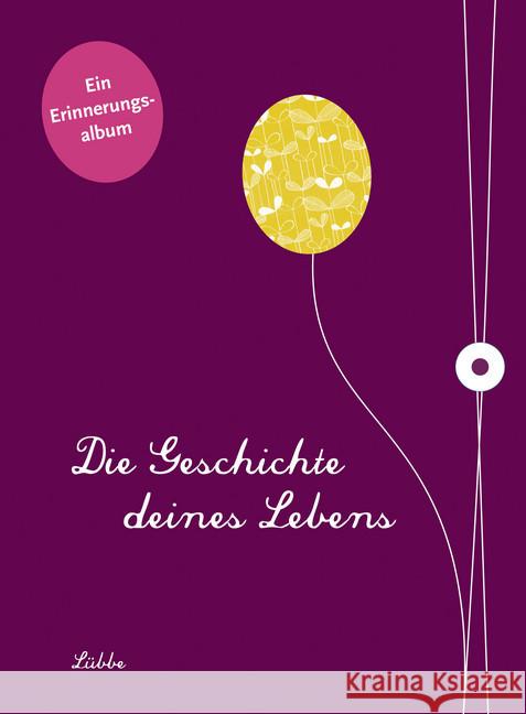 Die Geschichte deines Lebens, auberginefarbene Ausgabe : Ein Erinnerungsalbum Winter, Michael 9783431039399