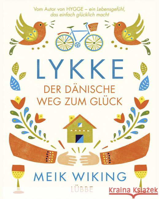 LYKKE : Der dänische Weg zum Glück Wiking, Meik 9783431039955