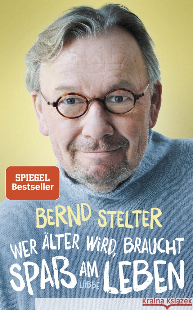 Wer älter wird, braucht Spaß am Leben Stelter, Bernd 9783431050264