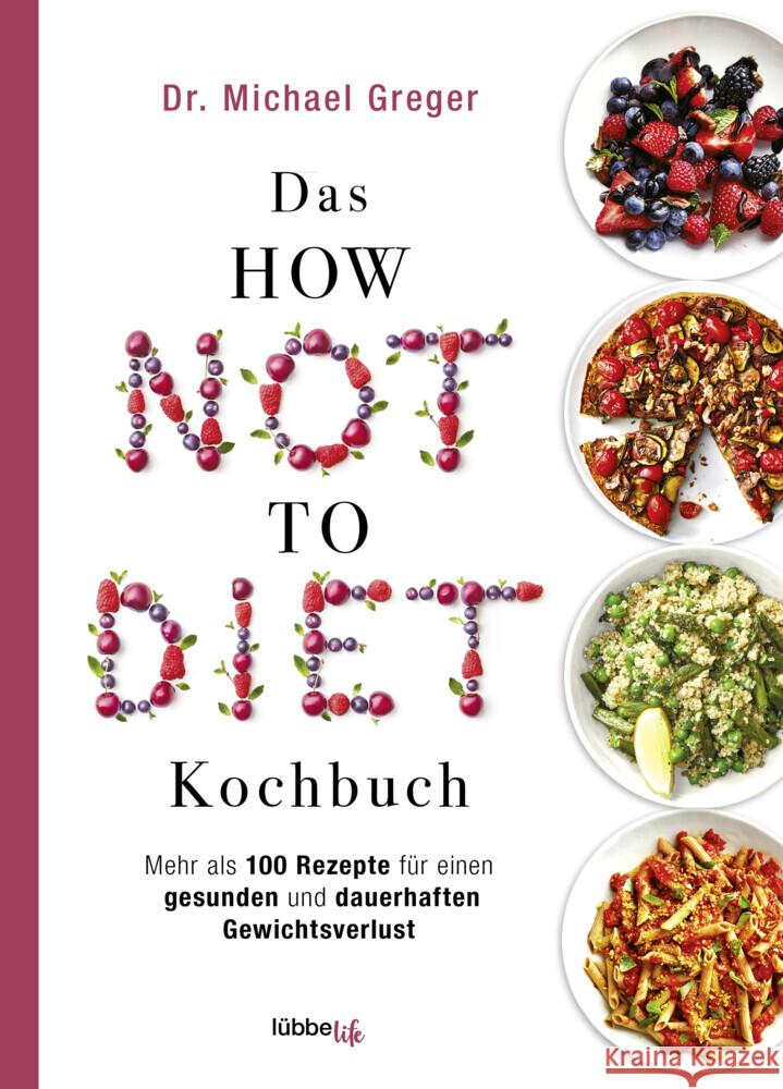 Das HOW NOT TO DIET Kochbuch Greger, Michael 9783431070347