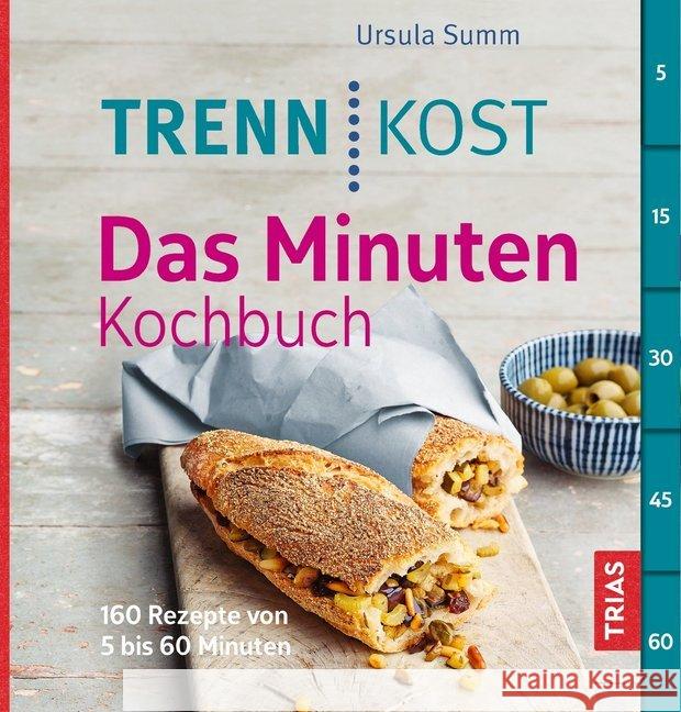 Trennkost - Das Minuten-Kochbuch : 160 Rezepte von 5 bis 60 Minuten Summ, Ursula 9783432102214