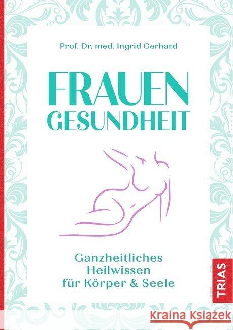 Frauengesundheit Gerhard, Ingrid 9783432105932