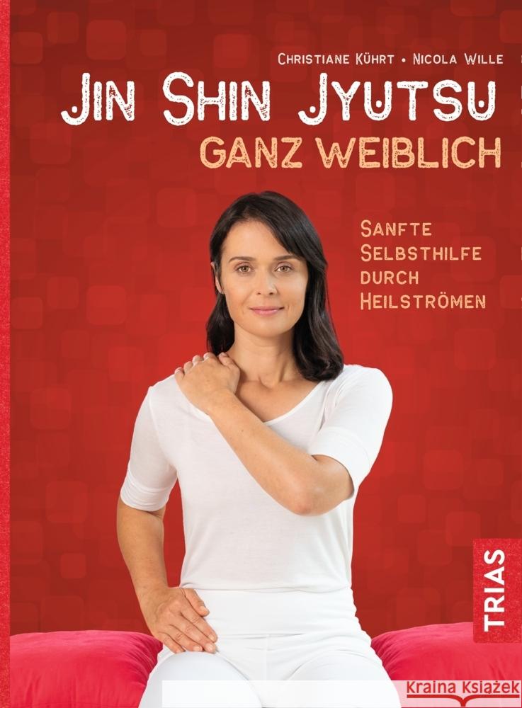 Jin Shin Jyutsu ganz weiblich Kührt, Christiane, Wille, Nicola 9783432112138 Trias