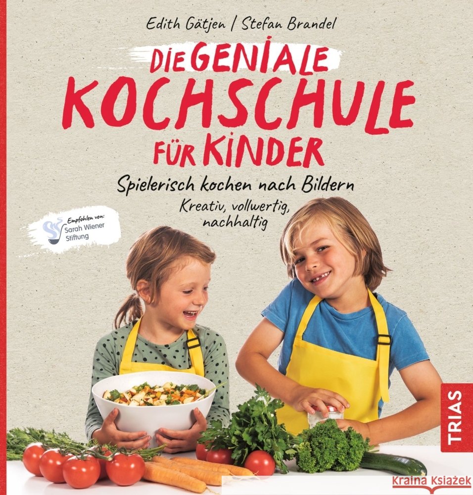 Die geniale Kochschule für Kinder Gätjen, Edith, Brandel, Stefan 9783432112817 Trias