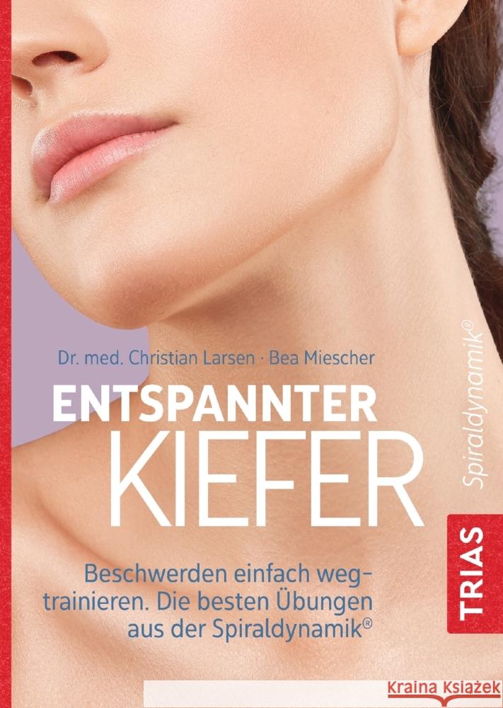 Entspannter Kiefer Larsen, Christian, Miescher, Bea 9783432113289