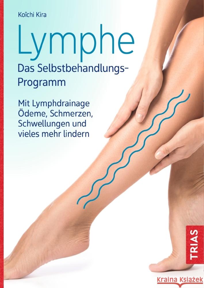 Lymphe - Das Selbstbehandlungs-Programm Kira, Koichi 9783432113364
