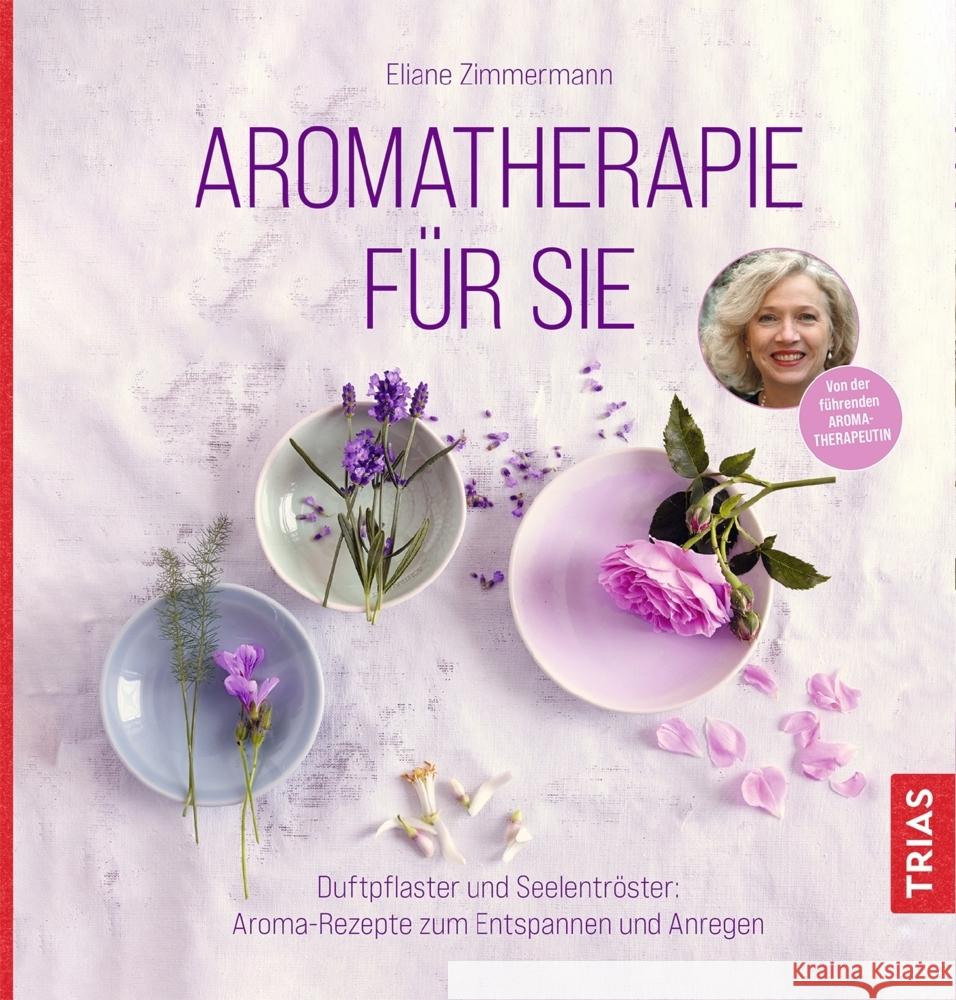 Aromatherapie für Sie Zimmermann, Eliane 9783432113562 Trias