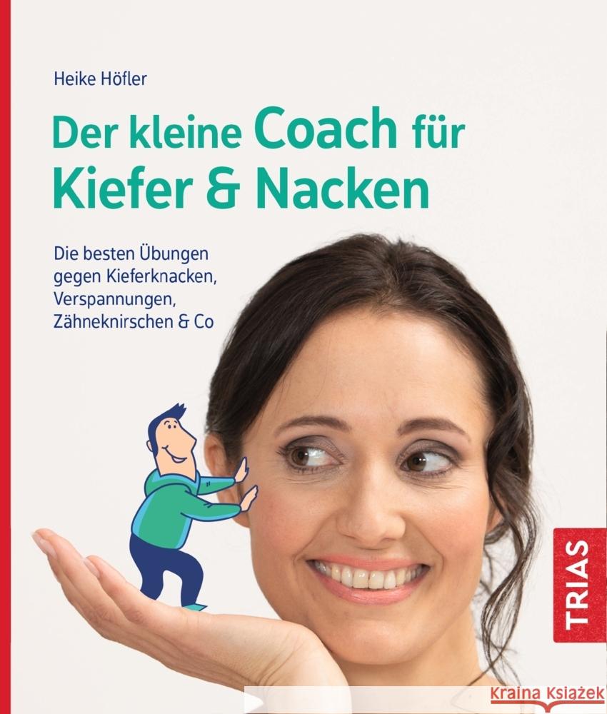 Der kleine Coach für Kiefer & Nacken Höfler, Heike 9783432113838